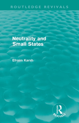 Neutrality and Small States 0415612012 Book Cover