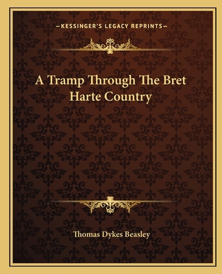 A Tramp Through The Bret Harte Country 1162650648 Book Cover