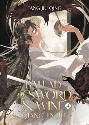 Ballad of Sword and Wine: Qiang Jin Jiu (Novel)... B0DFGGW316 Book Cover