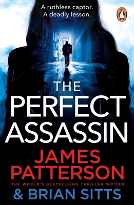 The Perfect Assassin: A ruthless captor. A dead... 1529159830 Book Cover