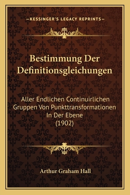 Bestimmung Der Definitionsgleichungen: Aller En... [German] 1168325463 Book Cover