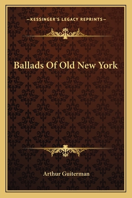 Ballads Of Old New York 116361565X Book Cover