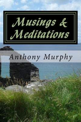 Musings & Meditations: An anthology of original... 1537378953 Book Cover
