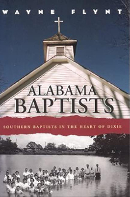 Alabama Baptists: Southern Baptists in the Hear... 0817352821 Book Cover