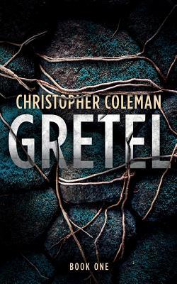 Gretel (Gretel Book One) 1081207450 Book Cover