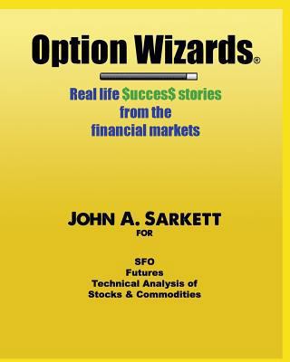 Option Wizards: Real Life Success Stories from ... 1470109727 Book Cover