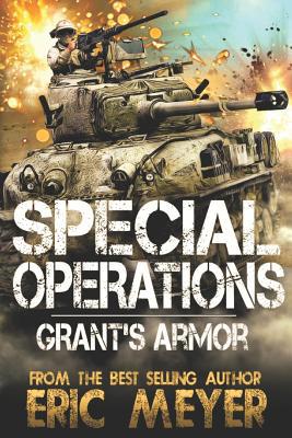 Special Operations: Grant's Armor 1095460986 Book Cover