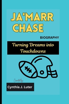 Ja'marr Chase Biography: Turning Dreams into To...            Book Cover