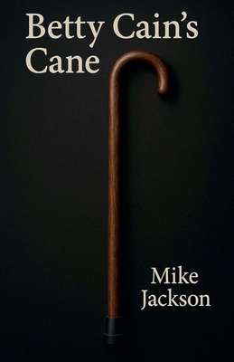 Betty Cain's Cane B0FNKJ1RPB Book Cover
