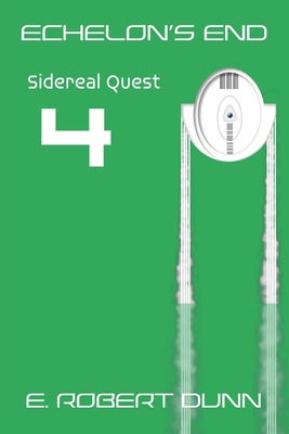 Echelon's End Book 4: Sidereal Quest B099BXN8XD Book Cover