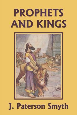The Prophets and Kings (Yesterday's Classics) 1633340112 Book Cover