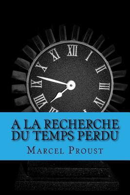 A la recherche du temps perdu [French] 1979825777 Book Cover
