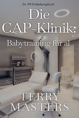 Die CAP-Klinik: Babytraining für alle: Ein ADBl... [German] B0FTGPRKT7 Book Cover