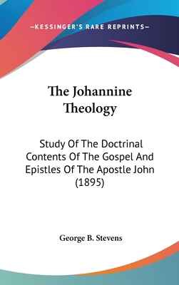 The Johannine Theology: Study Of The Doctrinal ... 143653853X Book Cover