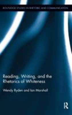 Reading, Writing, and the Rhetorics of Whiteness 0415888654 Book Cover