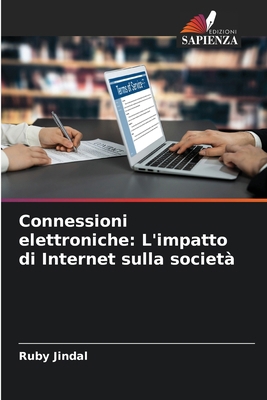 Connessioni elettroniche: L'impatto di Internet... [Italian] 6207852990 Book Cover