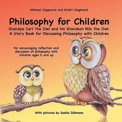 Philosophy for Children. Grandpa Carl the Owl a... 3750471827 Book Cover