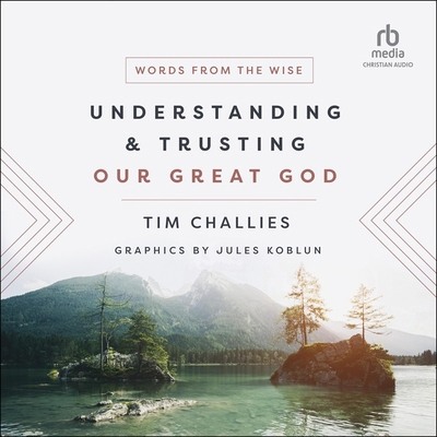 Understanding and Trusting Our Great God: Words... B0CRTKRSCS Book Cover