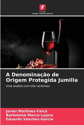 A Denominação de Origem Protegida Jumilla [Portuguese] 620562818X Book Cover