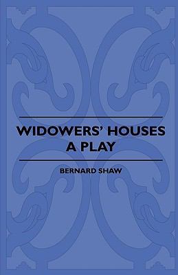 Widowers' Houses - A Play 1445503174 Book Cover