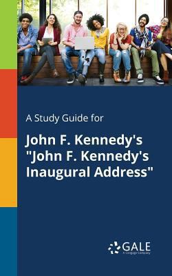 A Study Guide for John F. Kennedy's "John F. Ke... 1375401106 Book Cover