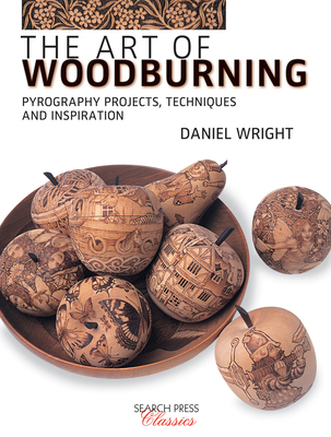 The Art of Woodburning: Pyrography Projects, Te... 1782216774 Book Cover