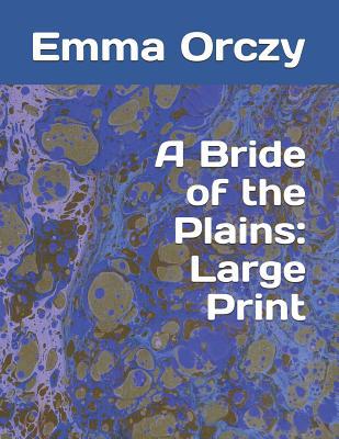 A Bride of the Plains: Large Print 1099429080 Book Cover