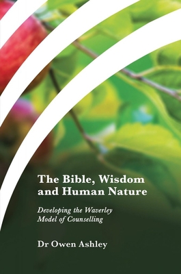 The Bible, Wisdom and Human Nature: Developing ... 1782597611 Book Cover