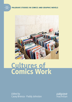 Cultures of Comics Work 1349716960 Book Cover