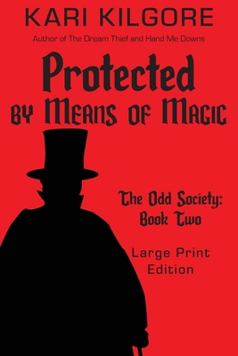 Protected by Means of Magic: The Odd Society: B... [Large Print] 1948890690 Book Cover