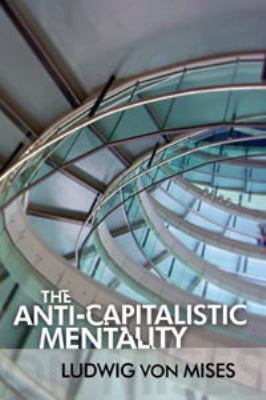 The Anti-Capitalistic Mentality 1610161335 Book Cover
