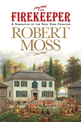 The Firekeeper: A Narrative of the New York Fro... 1438429347 Book Cover