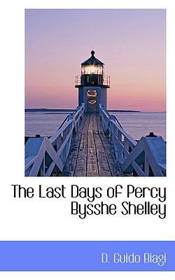The Last Days of Percy Bysshe Shelley 1110683936 Book Cover