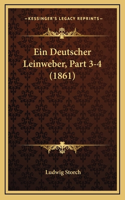 Ein Deutscher Leinweber, Part 3-4 (1861) [German] 1167936515 Book Cover