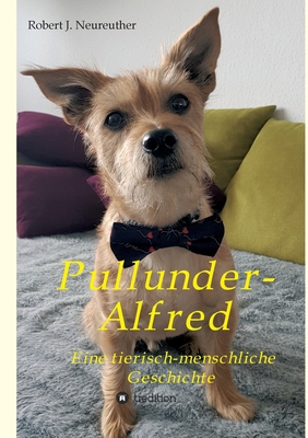 Pullunder-Alfred: Eine tierisch-menschliche Ges... [German] 3347339185 Book Cover