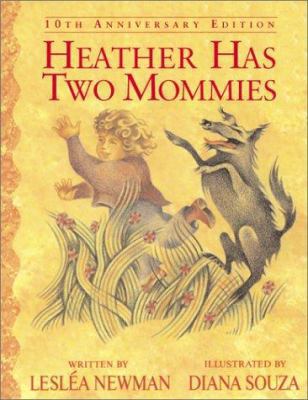 Heather Has Two Mommies: 10th Anniversary Edition 1555835708 Book Cover