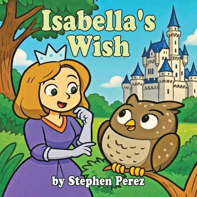 Isabella's Wish 1969865032 Book Cover
