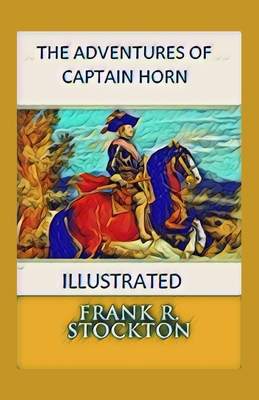 The Adventures of Captain Horn Illustrated B091WCST1Y Book Cover