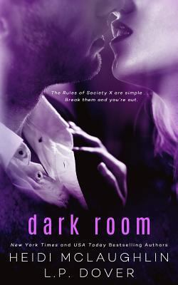 Dark Room: A Society X Novel 1523491450 Book Cover