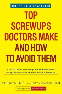 Top Screwups Doctors Make and How to Avoid Them 0307460916 Book Cover