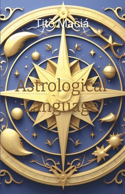 Astrological Language B0D4JH39NG Book Cover