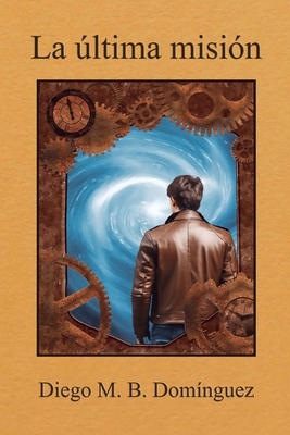 La última misión: Versión Revisada [Spanish] 8409589664 Book Cover