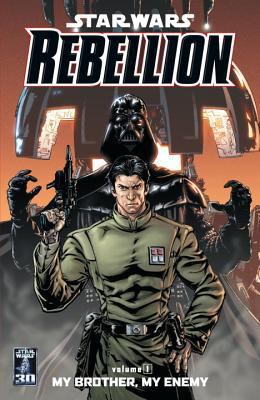 My Brother, My Enemy (Star Wars: Rebellion, Vol... B005GNMGQW Book Cover