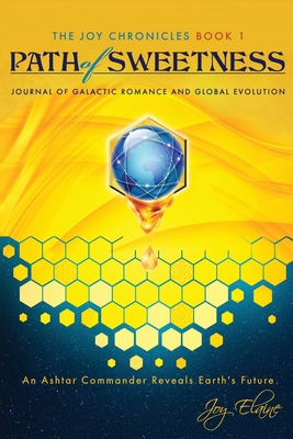 Path of Sweetness: Journal of Galactic Romance ... 1653765321 Book Cover