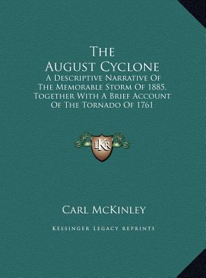 The August Cyclone: A Descriptive Narrative Of ... 1169433901 Book Cover