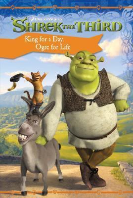 Shrek the Third: King for a Day, Ogre for Life 0061228648 Book Cover