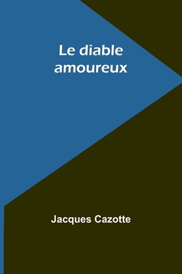 Le diable amoureux [French] 9362511274 Book Cover