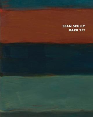 Sean Scully: Dark Yet 3947127499 Book Cover