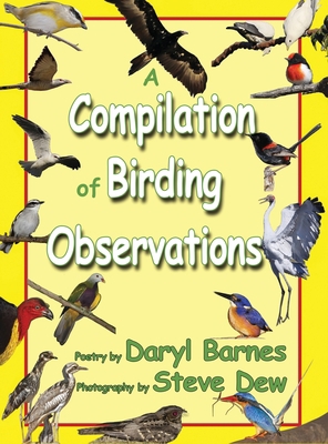 A Compilation of Birding Observations 1649080298 Book Cover