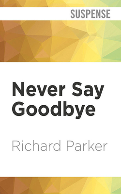 Never Say Goodbye 1713539756 Book Cover